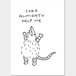 Opossum - Lord Almighty Help Me Posters and Art